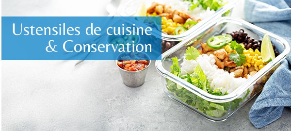 Ustensiles de cuisine & Conservation